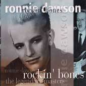 Ronnie Dawson : Rockin' Bones : The Legendary Masters